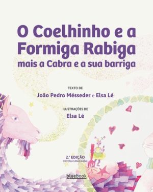 O Coelhinho, a Formiga Rabiga mais a Cabra e a sua barriga
